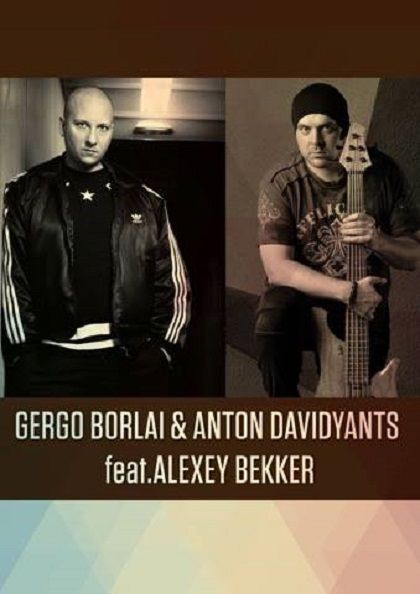 Gergo Borlai & Anton Davidyants feat. Alexey Bekker. Клуб Алексея Козлова Gergo Borlai & Anton Davidyants feat. Alexey Bekker. Клуб Алексея Козлова