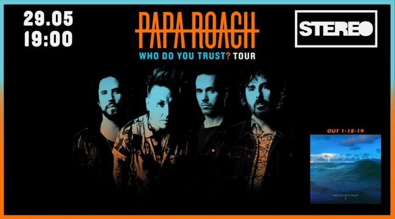 Концерт Papa Roach. Афиша Киев 2019